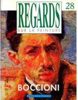 Regards sur la peinture, n28 : Boccioni par Revue Regards sur la Peinture