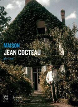 Maison Jean Cocteau : Milly-la-Forêt par Pierre Bergé