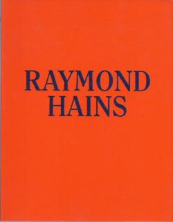 Raymond Hains. Accents 1949 - 1995 par Lrnd Hegyi