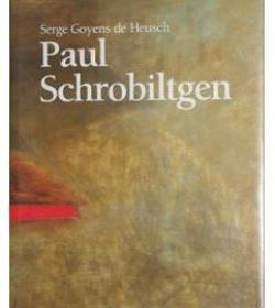 Paul Schrobiltgen par Serge Goyens de Heusch