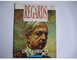 Regards sur la peinture, n77 : De Chirico par Revue Regards sur la Peinture