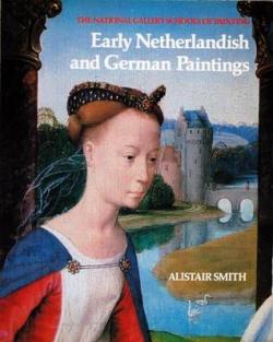 Early Netherlandish and German Paintings par Alistair Smith