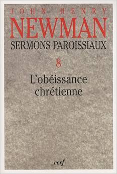Sermons paroissiaux : Tome 8, L'obissance chrtienne par John Henry Newman