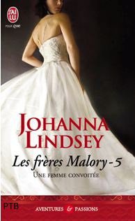 Les frres Malory, Tome 5 : Une femme convoite par Johanna Lindsey