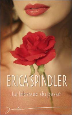 La blessure du pass par Erica Spindler