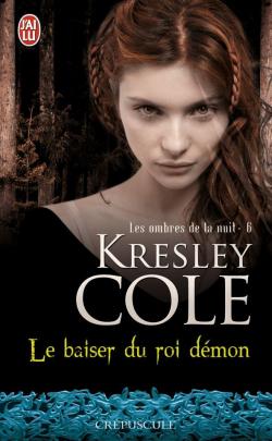 Les ombres de la nuit, tome 6 : Le baiser du roi démon  par Kresley Cole