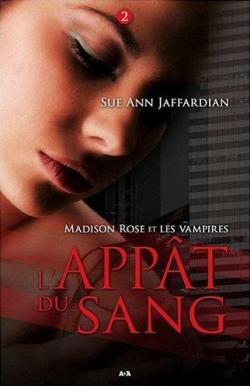 Madison Rose et les vampires, tome 2 : L'appat de sang par Sue Ann Jaffarian