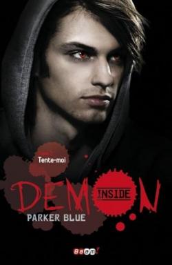Demon inside, tome 2 : Tente moi par Parker Blue