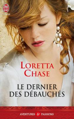 Les dbauchs, tome 4 : Le dernier des dbauchs par Loretta Chase