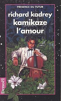 Kamikaze l'amour par Richard Kadrey