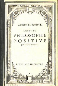 Cours de philosophie positive, 1re et 2e leons par Auguste Comte