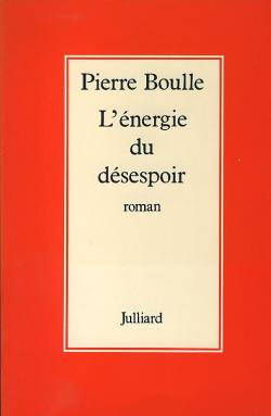 L'nergie du dsespoir par Pierre Boulle