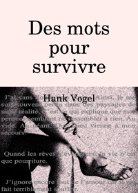Des mots pour survivre par Hank Vogel