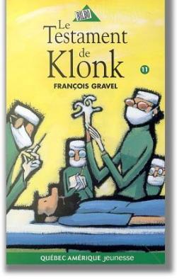 Klonk, tome 11 : Le Testament de Klonk par Franois Gravel
