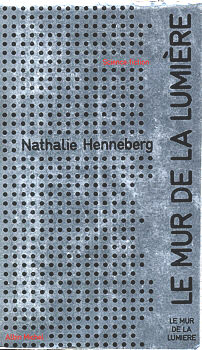 Le mur de la lumire par Nathalie C. Henneberg