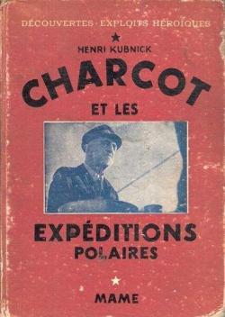 Charcot et les expditions polaires par Henri Kubnick