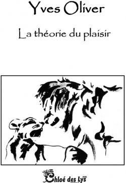 La Theorie du Plaisir par Yves Oliver