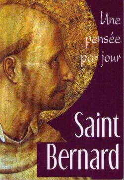Saint Bernard : Une pense par jour par Bernard de Clairvaux