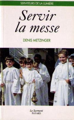 Servir la messe par Denis Metzinger