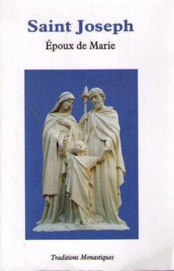 Saint Joseph : Epoux de Marie par Editions Traditions monastiques