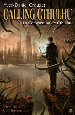 La compassion de Cthulhu par Yves-Daniel Crouzet
