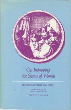 On Improving the Status of Women par Theodor Gottlieb von Hippel