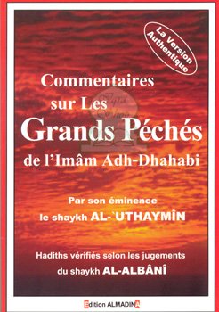 Commentaires sur les Grands Pchs de l'Imm adh-Dhahab par Shaykh Muhammad Ibn Slih al-'Uthymn