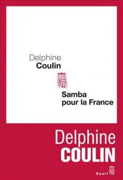 Samba pour la France par Delphine Coulin