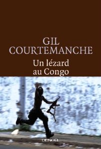 Un lzard au Congo par Gil Courtemanche