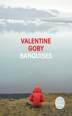 Banquises par Valentine Goby