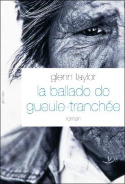 La ballade de Gueule-Tranchée par Glenn Taylor