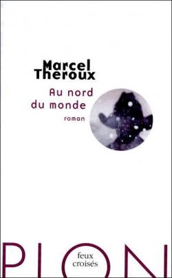 Au nord du monde par Marcel Theroux