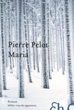 Maria par Pierre Pelot