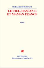 Le ciel, Hassan II et maman France par Mohamed Hmoudane