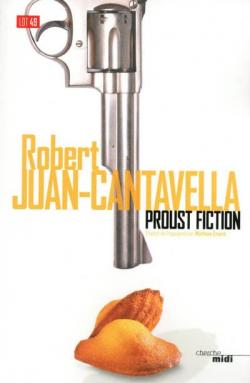 Proust fiction par Robert Juan-Cantavella
