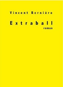 Extraball par Vincent Bernire