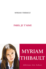 Paris, je taime par Myriam Thibault