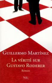 La vrit sur Gustavo Roderer par Guillermo Martnez