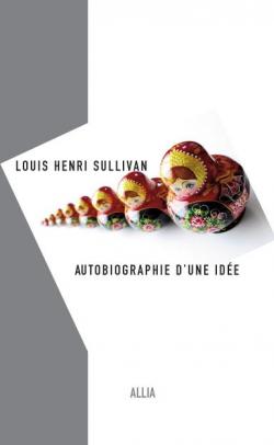 Autobiographie d'une ide par Louis Sullivan