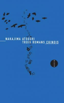 Trois romans chinois par Nakajima Atsushi