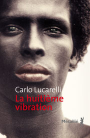 La huitième vibration par Lucarelli