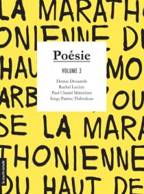 Posie, volume 3 par Denise Desautels