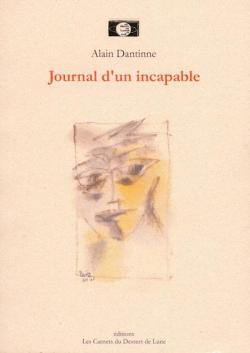 Journal d'un incapable par Alain Dantinne