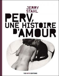 Perv, une histoire d'amour par Jerry Stahl