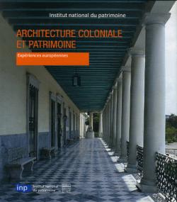 Architecture coloniale et patrimoine : Expriences europennes par Marc Pabois