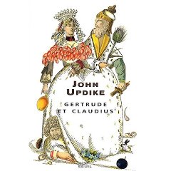 Gertrude et Claudius par John Updike