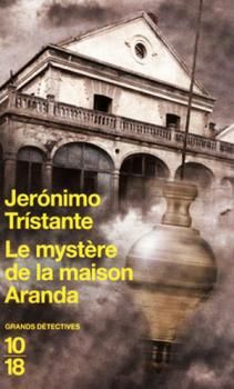 Le mystre de la maison Aranda par Jeronimo Tristante