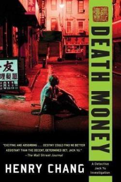 A Detective Jack Yu Investigation, tome 4 : Death Money par Henry Chang