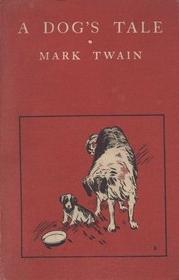 A Dog's Tale par Mark Twain