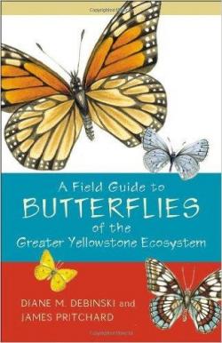 A Field Guide to the Butterflies of the Greater Yellowstone Ecosystem par Diane Debinski